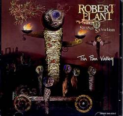 Robert Plant : Tin Pan Valley (ft. The Strange Sensation)